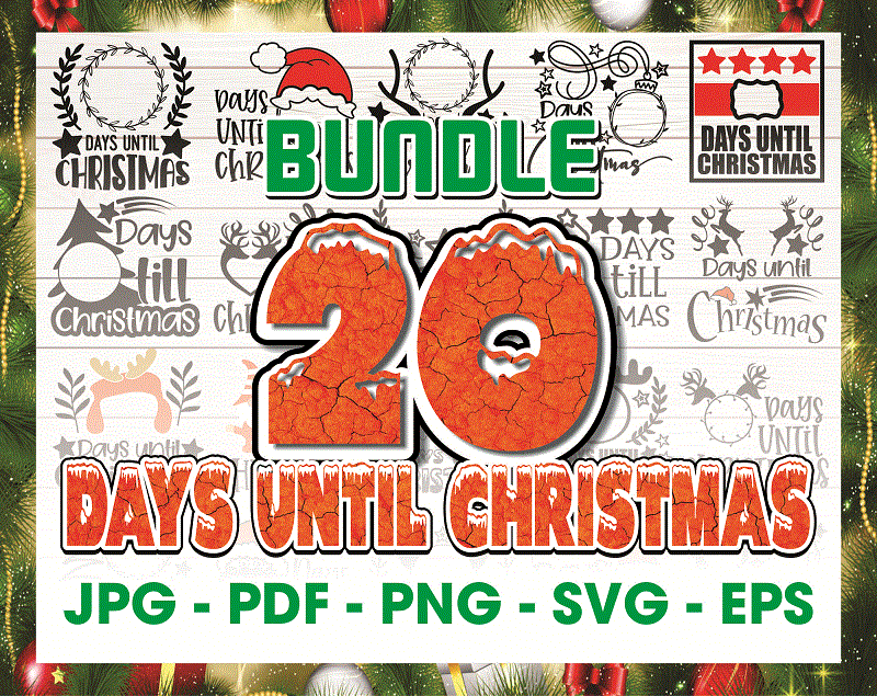 20 Days Until Christmas SVG Bundle, Svg Cut Files, Digital File, DIgital Download, X’Mas 2021, Christmas Digital, Digital SVg, JPg, PDF, PNG 897132461