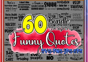 Bundle 60 Funny Quotes, Funny Sayings, Running On Coffee And Sarcasm, I Had My Patience Tested, Hold on Let Me Overthink This, Digital File 968260496