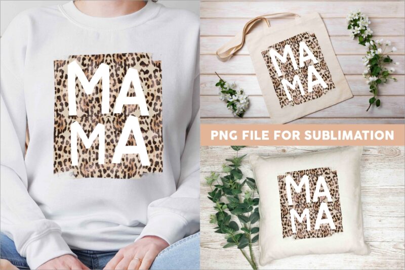 Mama sublimation bundle, Mothers day t shirt designs bundle, Mom PNG files, Mom leopard sublimation