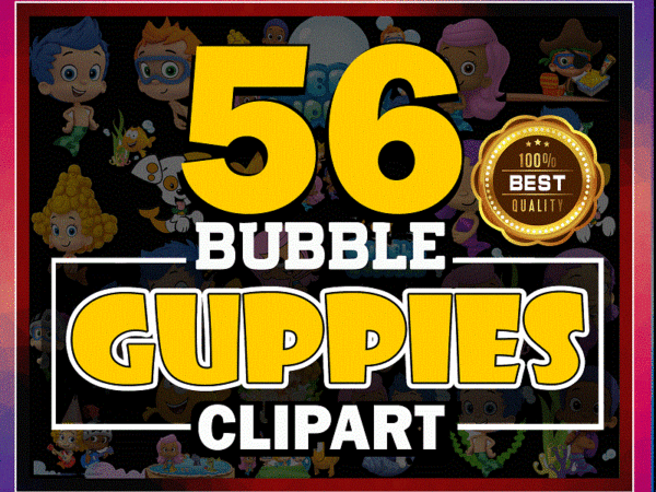 56 bubble guppies clipart- png images 300dpi digital, clip art, instant download, graphics transparent background scrapbook 980321641