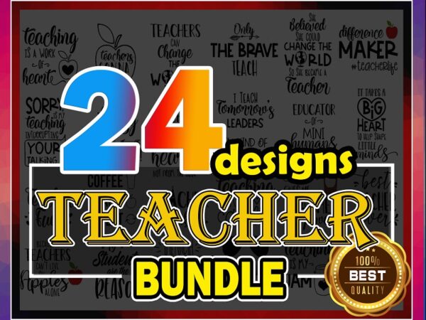 24 teacher svg bundle, school svg, teacher svg, cut files for cricut, silhouette, png, instant download 947401309