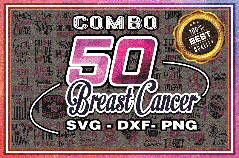 Combo 50 Breast Cancer SVG, DXF, PNG, Breast Cancer Svg, Cancer Awareness Svg, Cancer Survivor Svg, Fight Cancer Svg, Cricut File 983531177