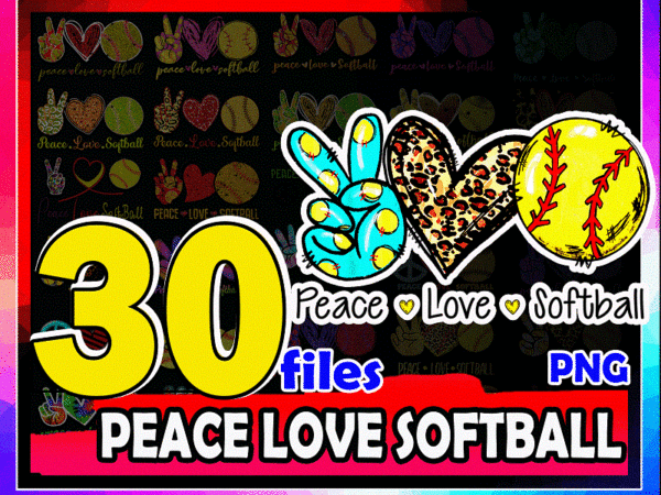 30 designs peace love softball png, peace love softball mom, softball sublimation, softball png, png files for sublimation, instant download 985061496