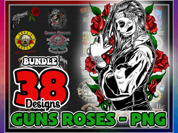 Bundle 38 guns roses 70’s 80’s rock and roll band music png, sublimation designs download, screen print, instant download 993204116