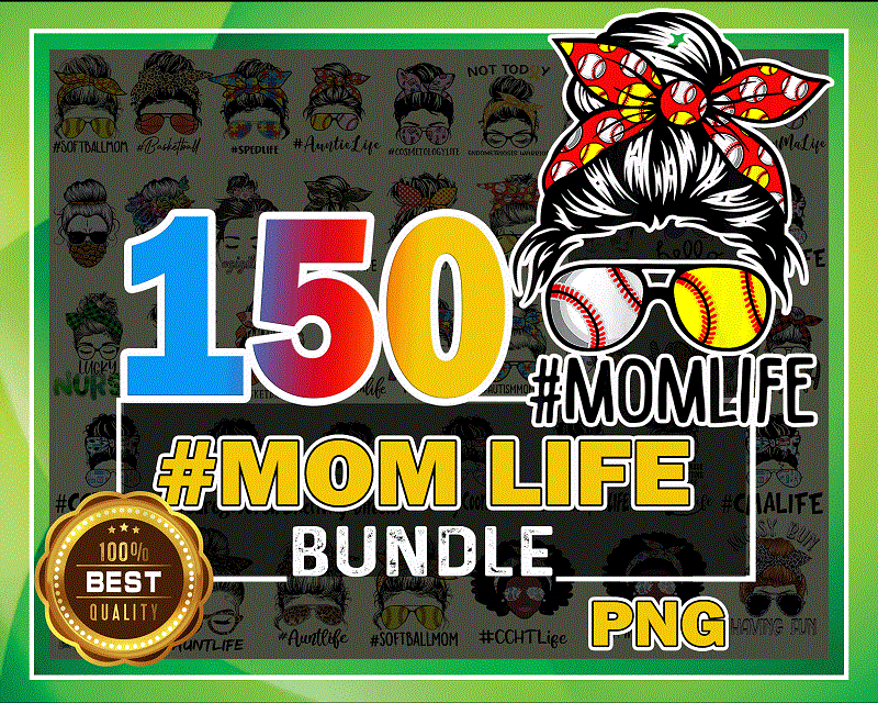 150 Designs Mom Life Png Bundle, Mother’s Day, Messy Bun Mom, Mama Clipart, Gift For Wife, Mom Life Cut File, Best Mom Ever, Instant Download 1000195337