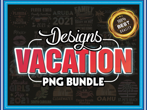 Vacation png bundle, family vacation, family summer vacation, spring break png, beach vacation png, quarantine vacation png, vintage beach 1000379633 t shirt vector art