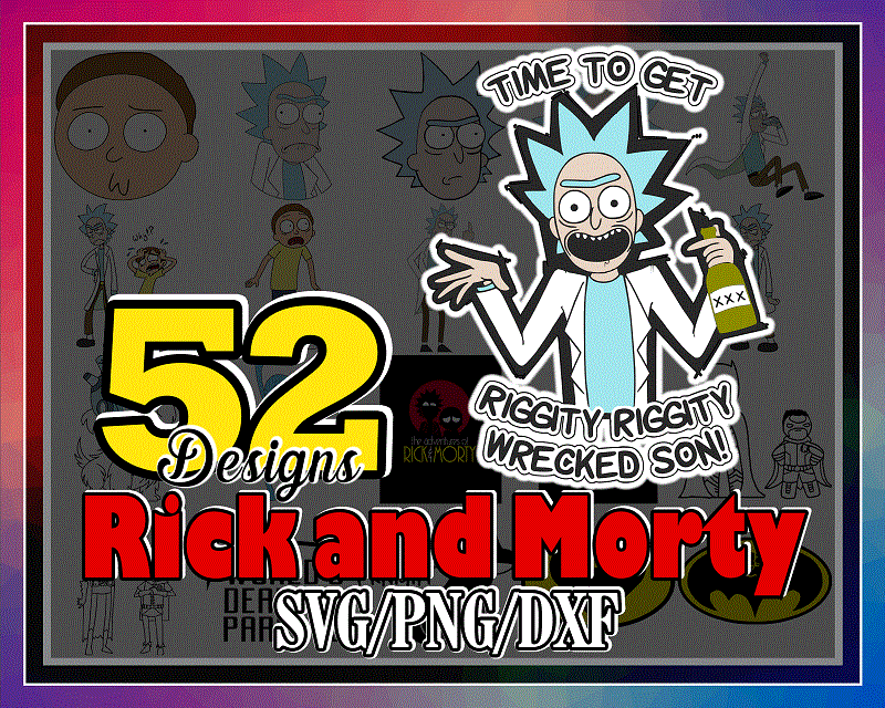 52 Rick And Morty Designs, Rick And Morty Faces, Time To get Schwifty, Bundle svg, png, dxf, Bundle svg, file for cut in silhouette, Digital 1005023236