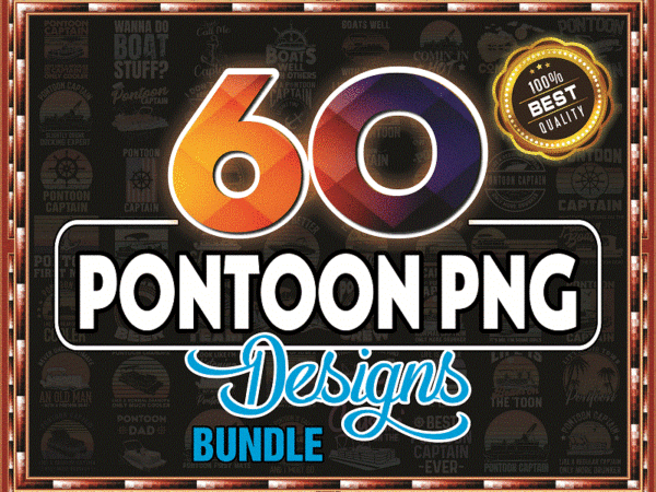 Combo 60 pontoon png – pontoon life, boating, boat life png – pontoon retro design png 1005968659