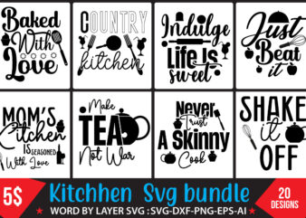 Kitchen Svg Bundle,Kitchen Svg Bundle Quotes, Kitchen Tshirt Design, Kitchen Svg Bundle Cut File, 20 kitchen Svg Design, 20 Png Kitchen tshirt Design,The mega svg bundle, the huge svg bundle,