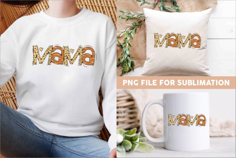 Mama sublimation bundle, Mothers day t shirt designs bundle, Mom PNG files, Mom leopard sublimation