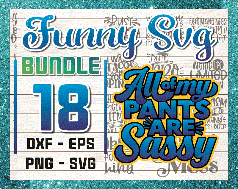 18 Funny SVG Bundle, Funny & Sarcastic SVG Files for Cricut and Silhouette, Commercial Use, Sassy Sayings, Quote SVG for Shirts 941110938