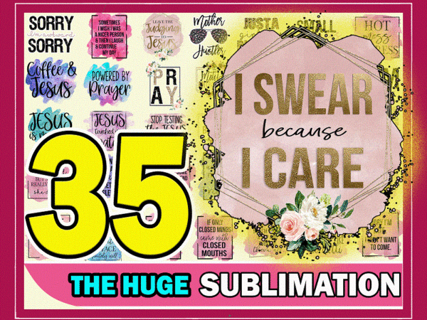 The huge sublimation bundle png, tumbler png, small business download, christian sublimation transfer, sarcastic png, adult sublimation 996845548 t shirt designs for sale