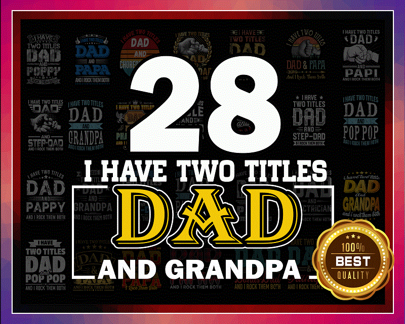 28 I have Two titles Dad And Grandpa PNG Bundle, I Rock Them Both Png, Dad And Paw Paw Png, Dad And Stepdad, Dad And Pop Pop, Commercial Use 1013904335