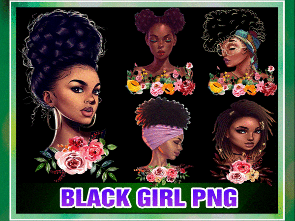 Black girl designs png, black queen png, black girl art, afro women png, black women strong, black girl png, african woman, digital download 1019765667