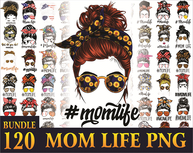 120 Designs Mom Life Png Bundle, Messy Bun Mom, Mama Clipart, Gift For Wife, Mom Life Cut File, Best Mom Ever, Instant Download 1003441840