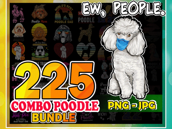 Combo 225 poodle png/jpg bundle, warning poodle, silhouette dog png, printable poodle, poodle training, poodle mom, digital download 1035891735 t shirt vector file