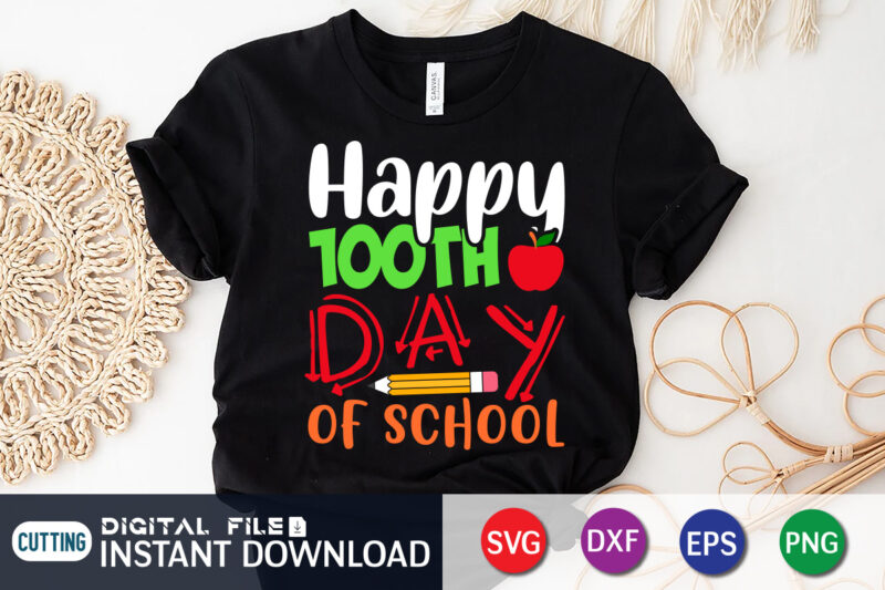 Happy 100th Days of School Shirt, 100 Days of School svg, Teacher svg, 100th Day of School svg, 100 Days svg