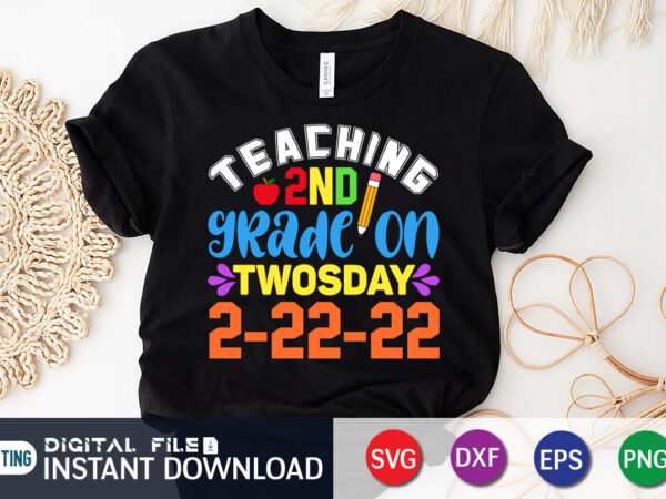 Teacher 2nd grade on twosday 22-2-2022 t shirt, teacher shirt, 2nd grade shirt, teacher svg