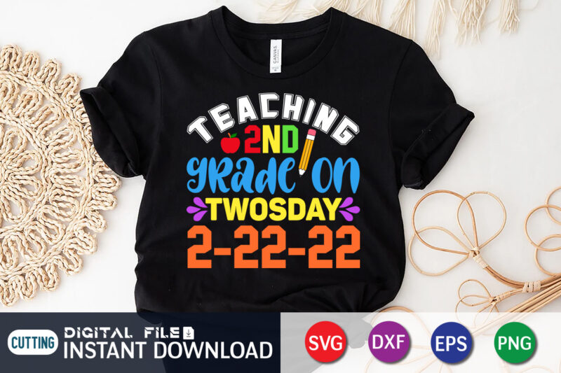 Teacher 2nd Grade On Twosday 22-2-2022 T Shirt, Teacher Shirt, 2nd Grade Shirt, Teacher svg