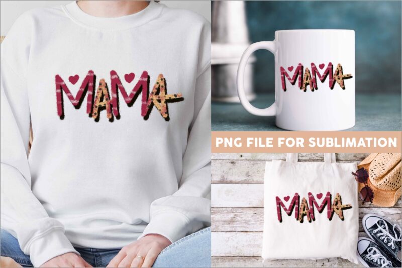 Mama sublimation bundle, Mothers day t shirt designs bundle, Mom PNG files, Mom leopard sublimation