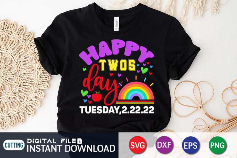 Happy Twosday Tuesday 2-2-22 T-Shirt, Happy twosday tuesday 2/22/22 t-shirt design, happy twosday 2/22/22 svg, tuesday 2/22/22 t shirt, february 22nd 2022 numerolo tshirt, funny twosday tshirt, twosday sweatshirts &