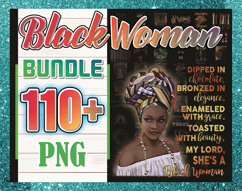 Combo 110+ Black Woman PNG, Black Lives Matter Png, Black Girl Magic Png , Combo Digital Print Design, Digital Download CB941575379