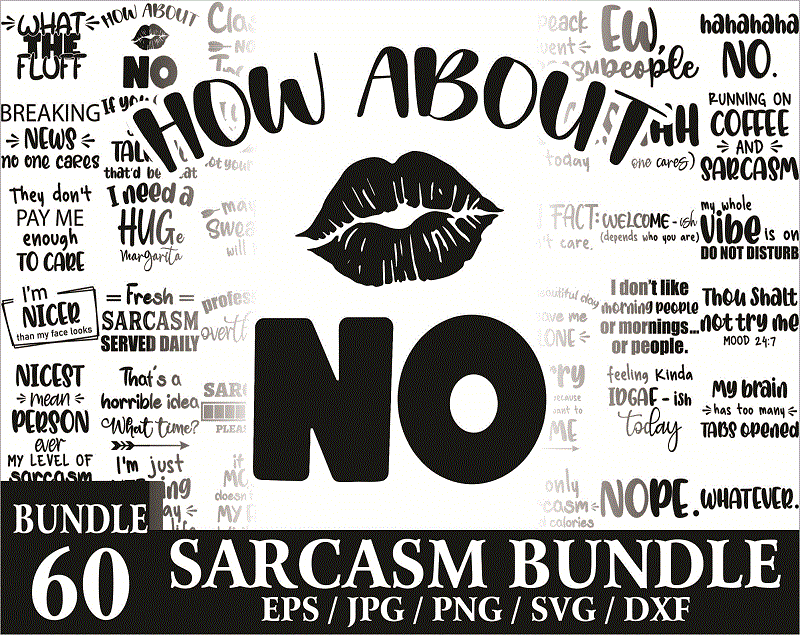 Bundle 60 Files Sarcasm, Sarcastic Svg, Funny Bundle Svg, Funny Quotes Svg, Funny Svg Bundle, Sassy Svg, Sarcastic Quotes Svg, Sarcasm Svg, Dxf, Cricut File 1009865026