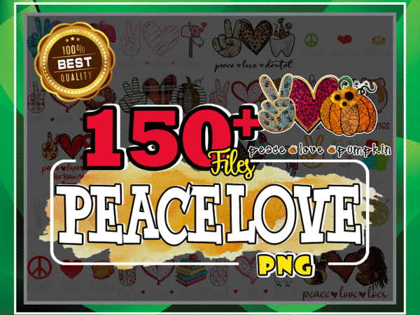 150+ peace love bundle png designs, peace love christmas , peace love everything , digital png download , png printable , png sublimation 1011238868