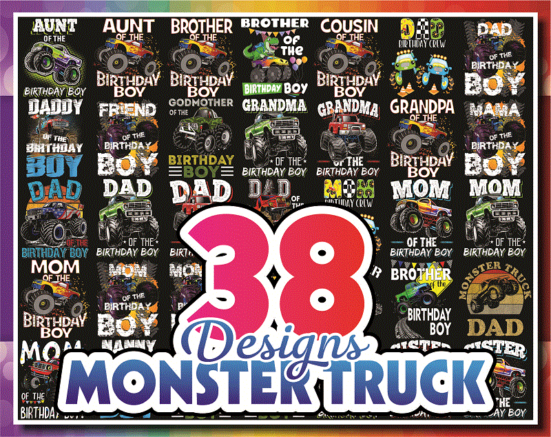 38 Designs Monster Truck Png, Boy Monster Truck Birthday png, Matching Family Of The Birthday Boy png, Gift For Son, Monster Truck Lovers 1013142589