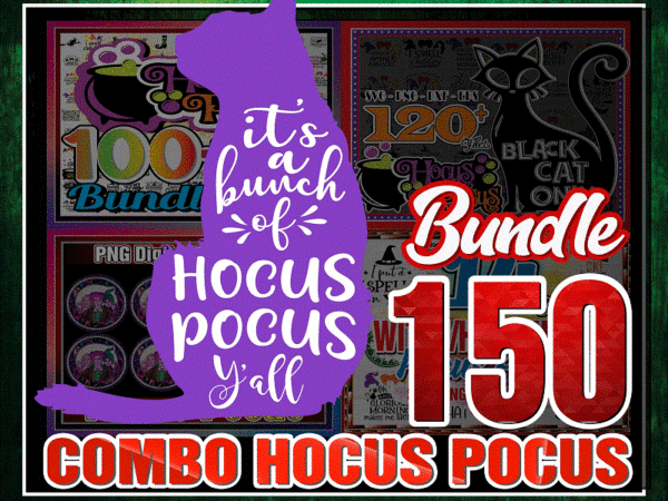 Combo 150+ hocus pocus svg bundle, halloween svg, hocus pocus vectors, halloween shirt, witch/halloween svg, hocus pocus cricut files cb891746525