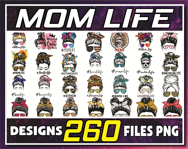 Bundle 260 Designs Mom Life Png, Mama Clipart, Messy Bun Mom, Messy Bun, Gift For Wife, Mom Life Cut File, Best Mom Ever, Instant Download 1015582978