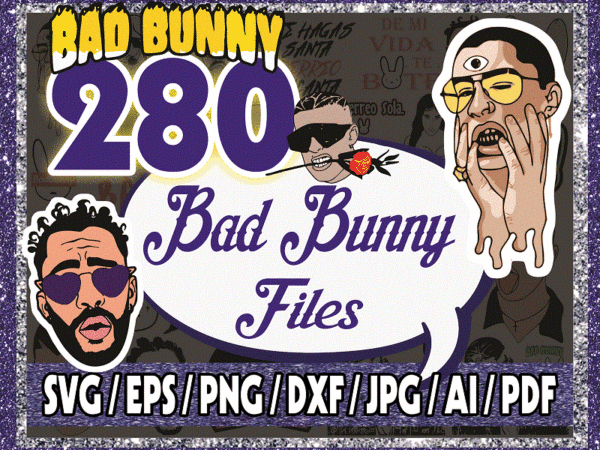 280 bad bunny svg, bad bunny layered svg files for cricut bundle, bad bunny png, yo perreo sola svg, cricut file, clipart, digital download 1016258961