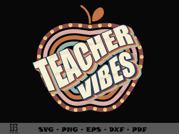 Teacher vibes apple svg png, teachers day tshirt design