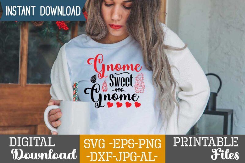 Gnome Sweet Gnome ,tshirt design,gnome sweet gnome svg,gnome tshirt design, gnome vector tshirt, gnome graphic tshirt design, gnome tshirt design bundle,gnome tshirt png,christmas tshirt design,christmas svg design,gnome svg bundle