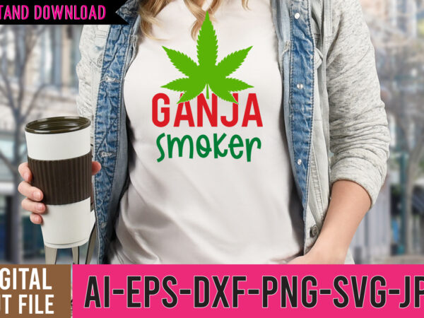 Ganja smoker svg design, ganja smoker tshirt design ,