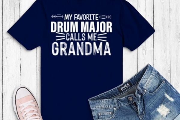 My favorite drum major call me grandma t-shirt design vector, funny, drummer, drum major grandma, my favorite drum major call me grandma eps svg,