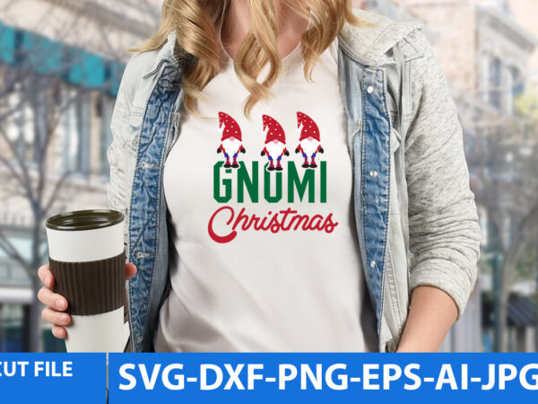 Gnomi christmas tshirt design,gnomi christmas svg,