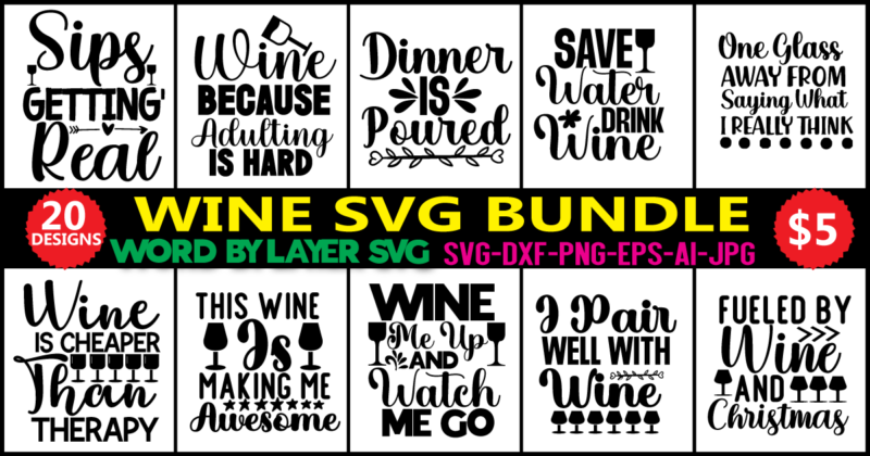 Wine Bundle SVG, svg vector t-shirt design Wine Svg, Wine Lovers, Wine Decal, Wine Sayings, Wine Glass Svg, Drinking, Wine Quote Svg, Cut File for Cricut, Silhouette,Wine Svg Bundle, Wine