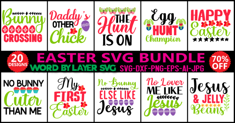 Easter Svg Bundle Vol.4, Easter Svg Vector T-shirt Design, Happy Easter Bundle Svg, Christian Svg, Bunny Svg, Cut Files For Cricut, Silhouette, Digital File, Bunny Svg,easter Bundle Dxf, Eps, Jpeg,