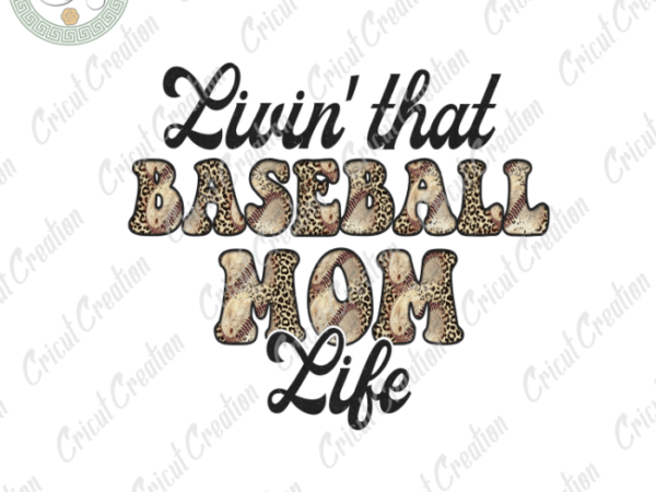 Mother day, best mom diy crafts, baseball mom png files, mom lover silhouette files, trending cameo htv prints t shirt designs for sale