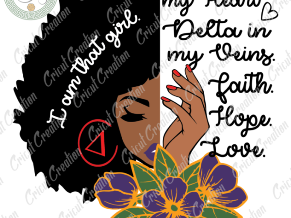 Beliefs, delta black girl diy crafts, delta in my veins svg files for cricut, christian jesus silhouette files, trending cameo htv prints t shirt template