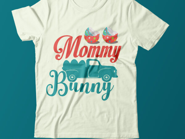 Mommy bunny t shirt design,mommy bunny svg design,easter day tshirt design,easter day t shirt bundle,easter day svg design,easter tshirt,easter day svg bundle,easter svg bundle quotes,easter svg cut file bundle, easter