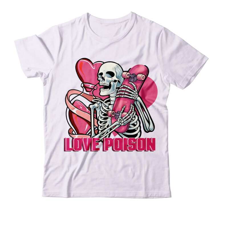 Love Poison Vector T Shirt Design On Sale, Love poison commercial use t-shirt design, Love Poison T Shirt Bundle, Skull Love Poison T Shirt Design, Skull Love Vector T Shirt