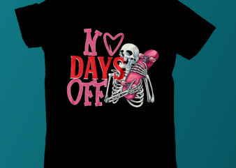 No days off vector t-shirt design On Sale, Skate Vector Tshirt Design,Skate Tshirt Bundle,Skull Skate Vector Tshirt,Skull Vector Graphic Tshirt, Workout T Shirt Design,