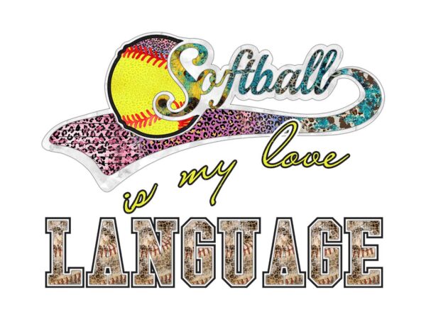 Softball is my love language tshirt design