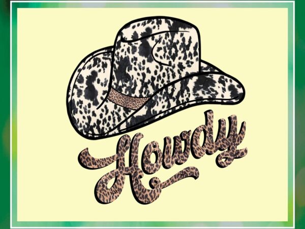 Cow and leopard cowboy hat howdy png digital file only instant digital download southern western sublimation design 953097006