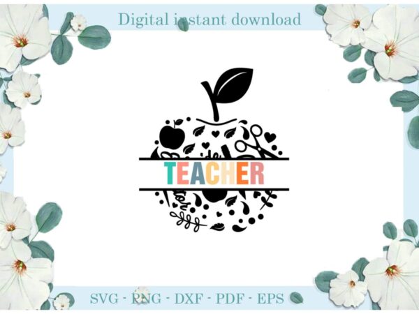 Trending gifts teacher day apple diy crafts teacher day svg files for cricut, teach life silhouette sublimation files, cameo htv prints t shirt designs for sale