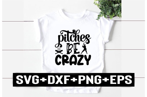 Pitches be crazy t shirt illustration