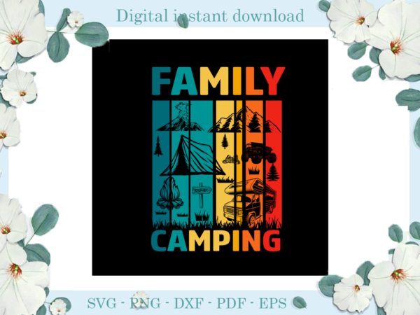 Trending gifts, camping day family camping , camping day svg files for cricut, tent camping silhouette files, trending cameo htv prints t shirt designs for sale