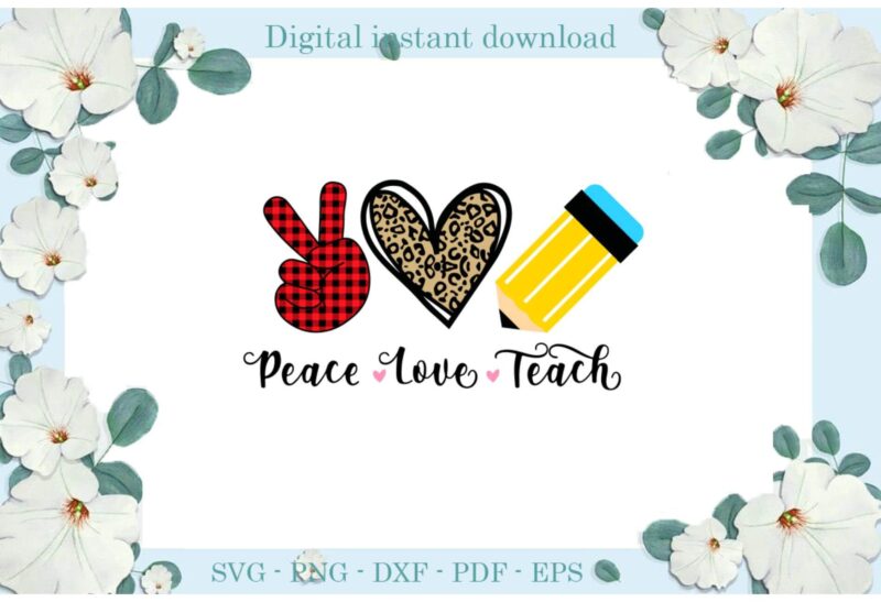 Trending gifts Leopard Skin Heart Peace Love Teach Diy Crafts Teacher Day Svg Files For Cricut, Back to school Silhouette Sublimation Files, Cameo Htv Prints